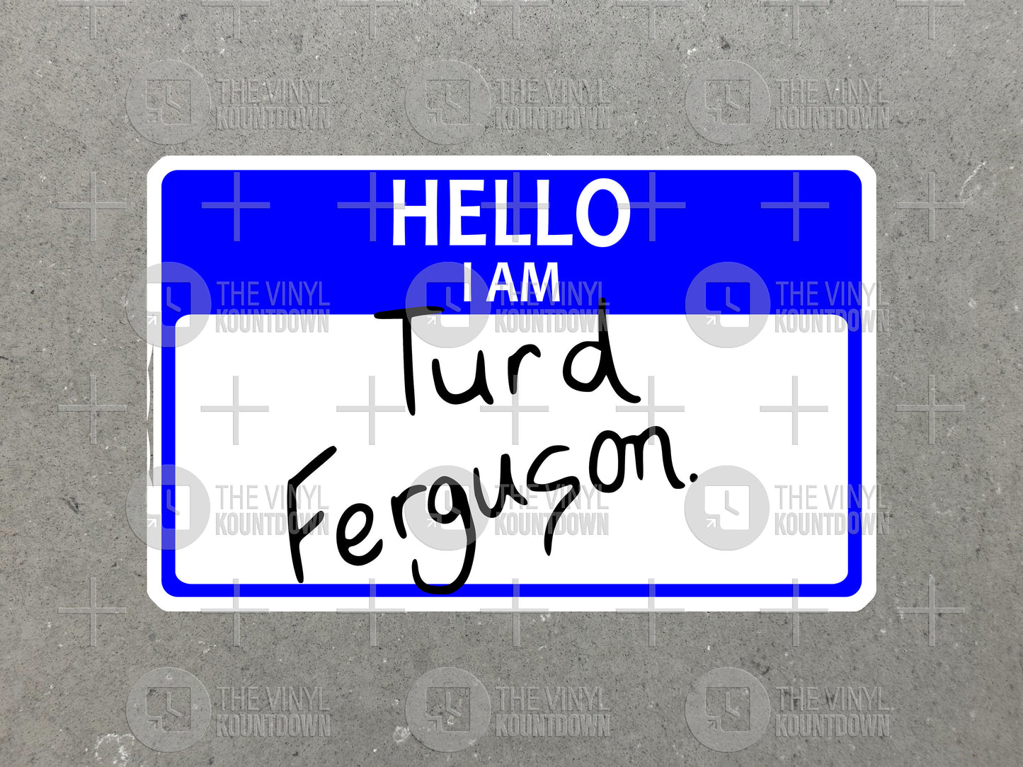 Hello I Am Turd Ferguson | Funny SNL Celebrity Jeopardy Sticker for Bottle, Hard Hat, Toolbox, Computer, Flask | High Quality Vinyl Sticker