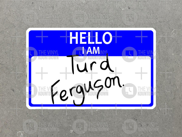 Hello I Am Turd Ferguson | Funny SNL Celebrity Jeopardy Sticker for Bo ...