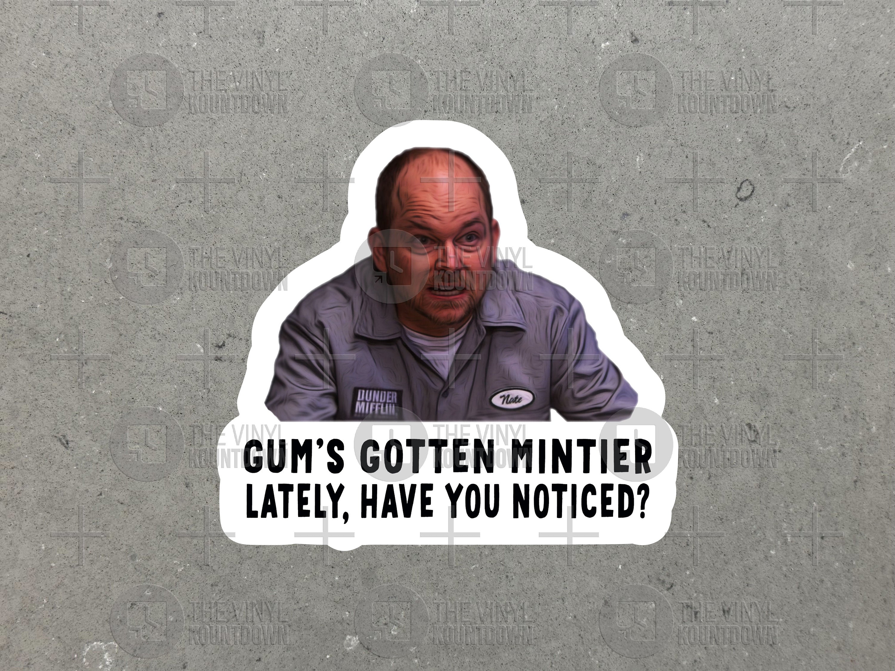 Gum's Gotten Mintier Lately Have You Noticed? | Funny Nate Sticker for ...