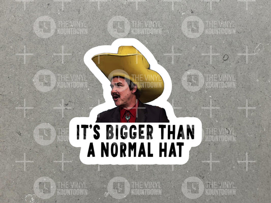 Turd Ferguson Bigger Than A Normal Hat | SNL Celebrity Jeopardy Sticker for Bottle, Hard Hat, Toolbox, Computer | High Quality Vinyl Sticker