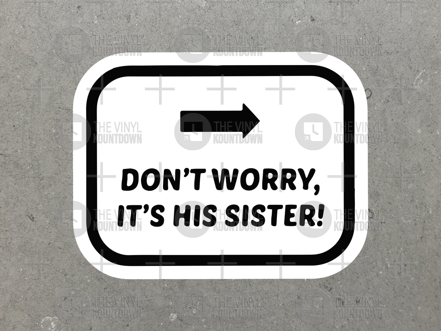 Don't Worry, It's His Sister! | Funny Schitt's Creek Sticker For Laptop, Bottle, Hydroflask, Phone, Hard Hat Toolbox | Quality Vinyl Sticker