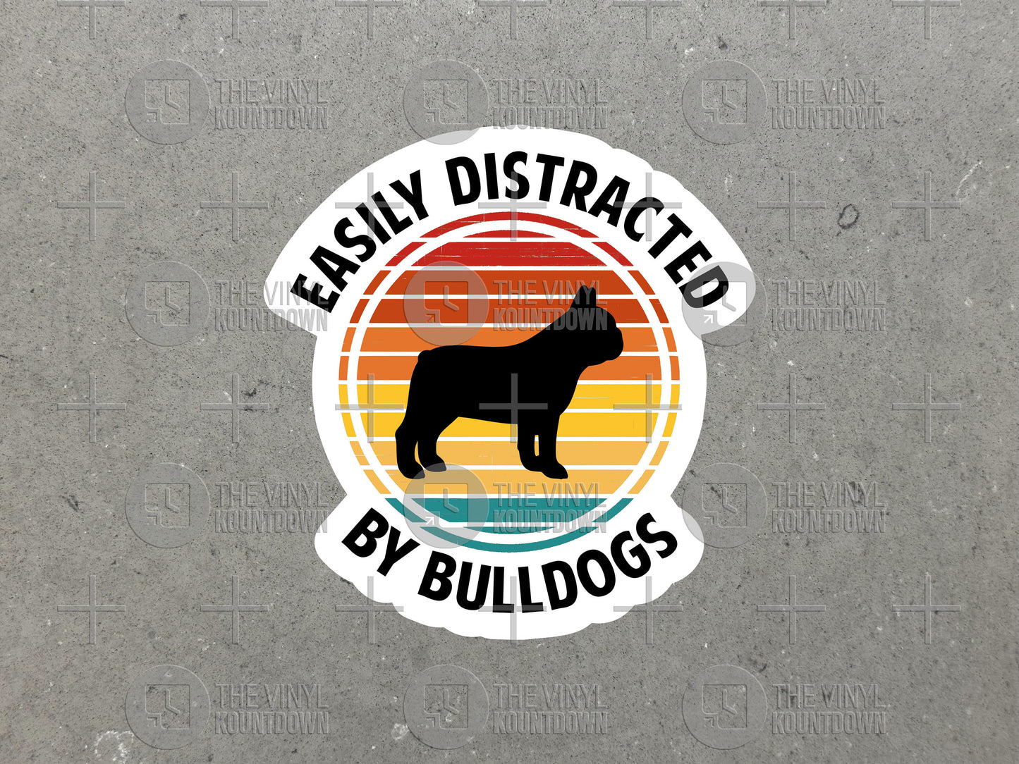 Easily Distracted By Bulldogs | Funny Frenchie Sticker For Laptop, Bottle, Hydroflask, Phone, Hard Hat, Toolbox | High Quality Vinyl Sticker