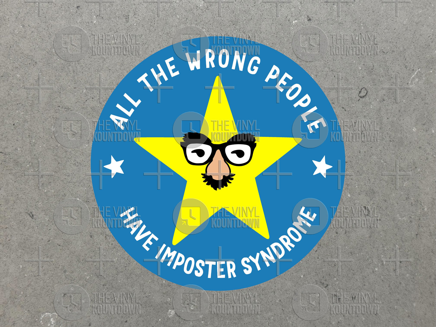 All The Wrong People Have Imposter Syndrome | Funny Meme Sticker For PC, Hydroflask, Hardhat, Toolbox | High Quality Vinyl Sticker