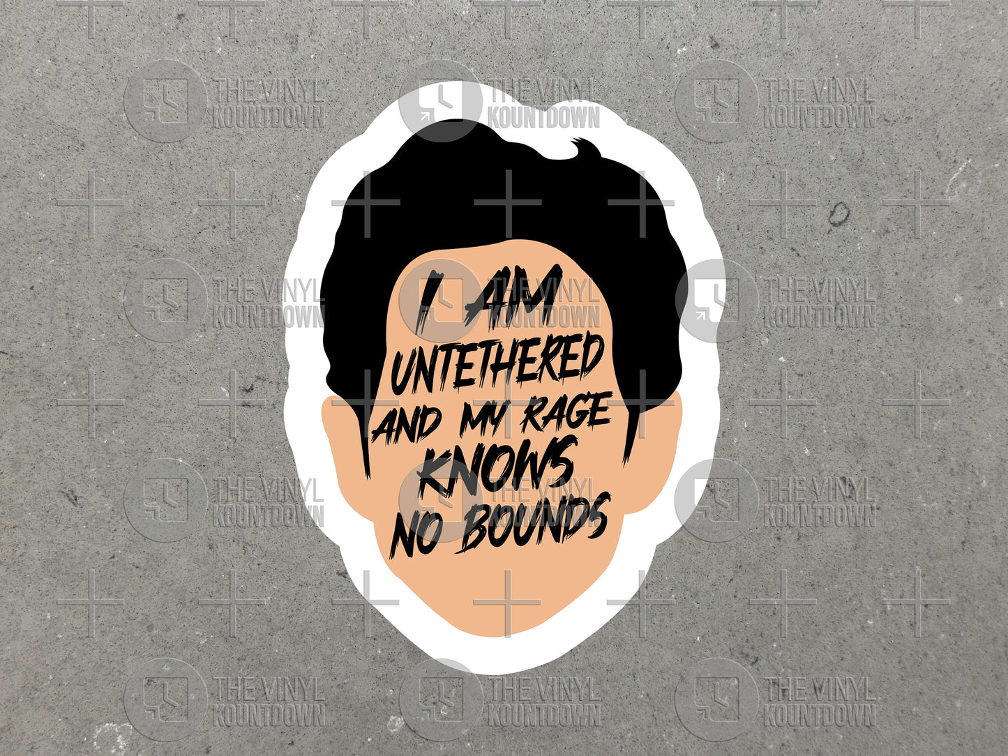 I Am Untethered And My Rage Knows No Bounds | Funny Dennis It's Always Sunny Sticker for Laptop, Water Bottle | High Quality Vinyl Sticker