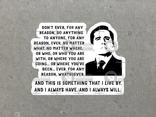 Don't Ever For Any Reason | Funny Michael Scott Rant Sticker for Toolbox PC Bottle, Phone, Computer, The Office | High Quality Vinyl Sticker