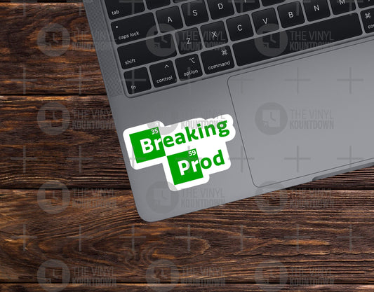 Breaking Prod | Funny IT, Lab, Tech Support Sticker for Laptop, Water Bottle, Cellphone, Computer | High Quality Vinyl Sticker