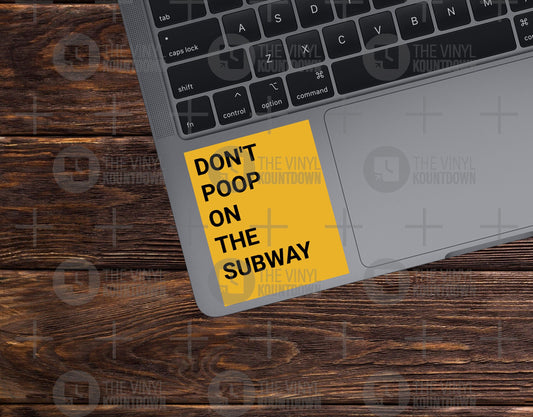 Don't Poop On The Subway| Brooklyn Nine-Nine NYPD | Funny NYC Sticker for Laptop, Water Bottle, Computer | High Quality Vinyl Sticker